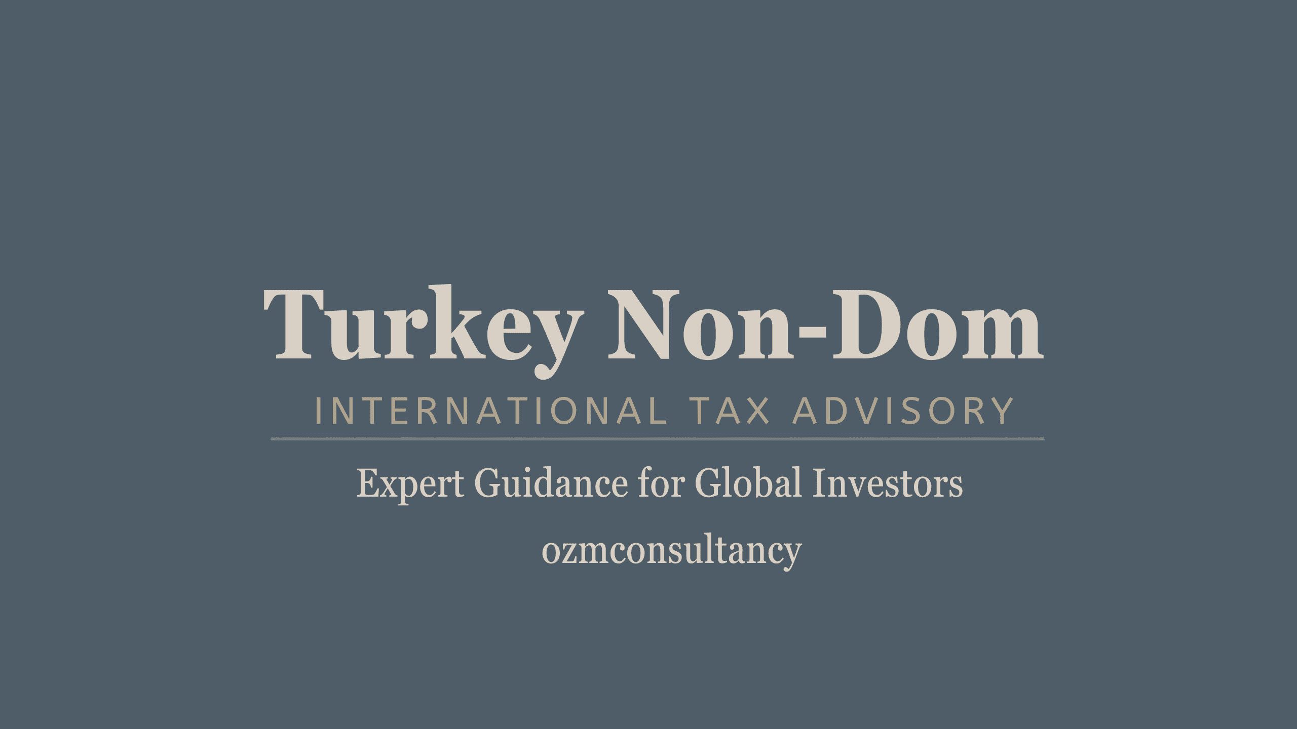 Dünyadaki non-dom uygulamaları ve Türkiye Düzenlemesi